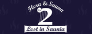 Flora & Sauna 2: Lost in Saunia