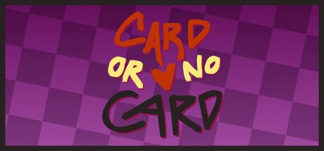 Card Or No Card
