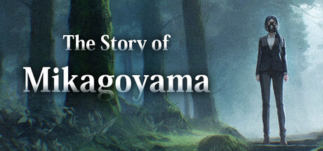 The Story of Mikagoyama