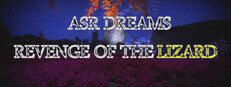 Asr Dreams: Revenge of the Lizards