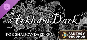 Fantasy Grounds - ArkhamDark for Shadowdark RPG