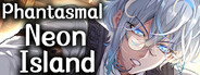 幻霓绮岛 Phantasmal Neon Island