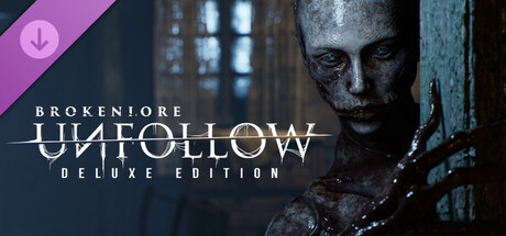 BrokenLore: UNFOLLOW- Deluxe Pack banner image