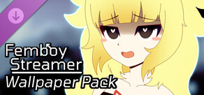 Femboy Streamer - Wallpaper Pack
