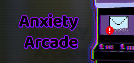 Anxiety Arcade