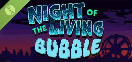 Night of the Living Bubble Demo