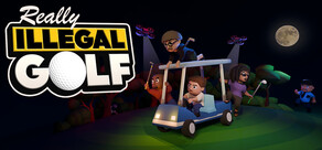 Really Illegal Golf