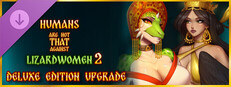 Humans are not that against Lizardwomen 2 - Deluxe Edition Upgrade