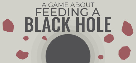 A Game About Feeding A Black Hole Playtest Header Image