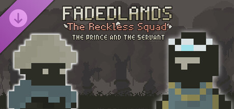 Купить ключ дешево Fadedlands. The Reckless Squad DLC. The Prince and the Servant