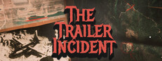 The Trailer Incident
