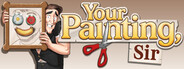 Your Painting, Sir