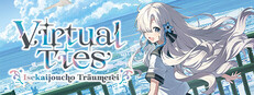 Virtual Ties: Isekaijoucho Träumerei