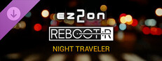 EZ2ON REBOOT : R - NIGHT TRAVELER