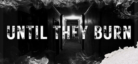 Until They Burn