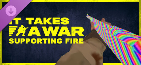 It Takes a War - Supporting Fire Pack banner image