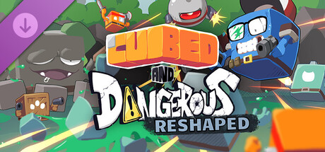 Cubed and Dangerous - Reshaped