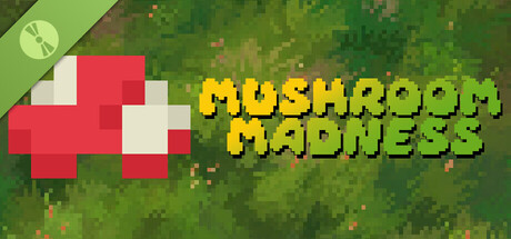 Mushroom Madness Demo