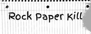 Rock Paper Kill