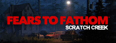 Fears to Fathom® - Scratch Creek