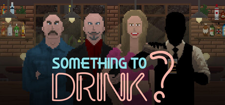 Something to Drink? Steam header image