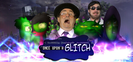 Once Upon a Glitch