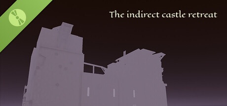The Indirect Castle Retreat Demo