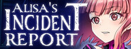 Alisa’s  Incident Report