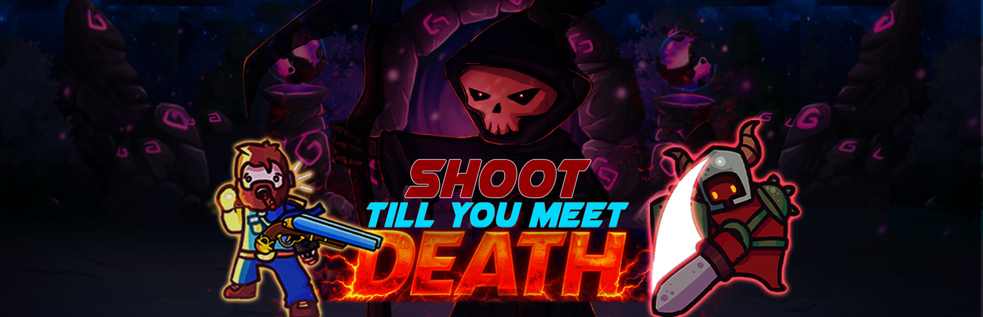 Shoot till you meet Death