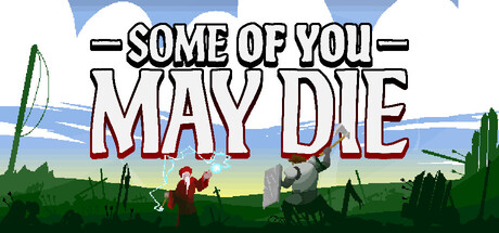 Some of You May Die