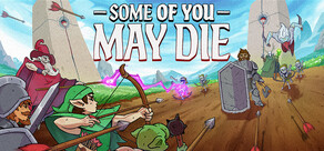 Some of You May Die