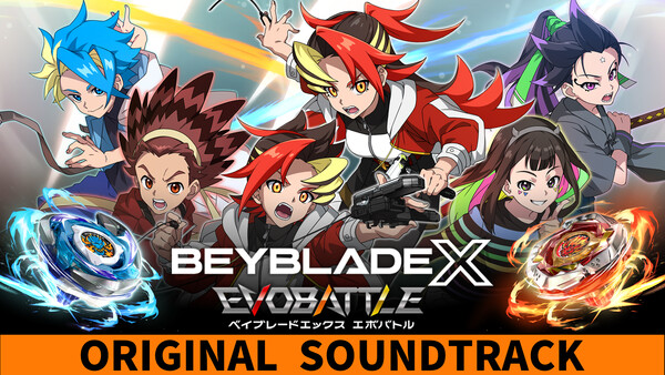 BEYBLADE X EVOBATTLE SOUNDTRACK