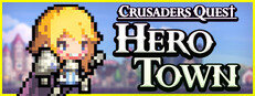 Crusaders Quest : Hero Town cover