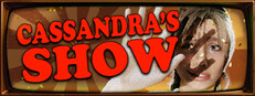 Cassandra's Show Banner