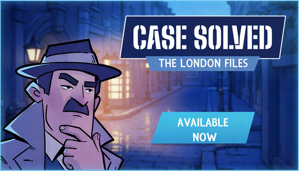 Case Solved: The London Files