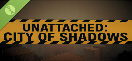 Unattached: City of Shadows Demo