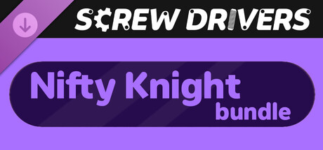 Screw Drivers - Nifty Knight Bundle banner image