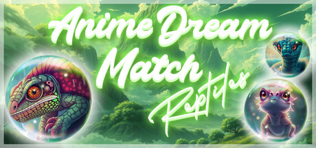 Anime Dream Match: Reptiles banner image