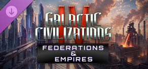 Galactic Civilizations IV: Federations & Empires