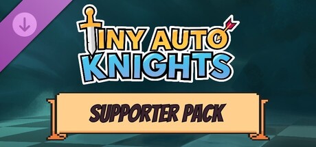 Tiny Auto Knights - Supporter Pack