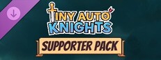 Tiny Auto Knights - Supporter Pack