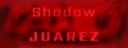 Shadow of Juarez