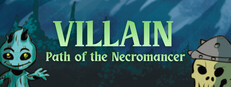 VILLAIN – Path of the Necromancer