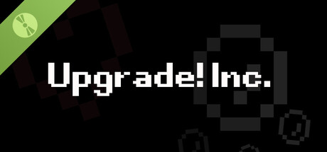 Upgrade! Inc. Demo