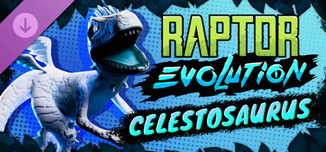 Raptor Evolution: Celestosaurus