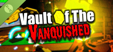 Vault of the Vanquished Demo