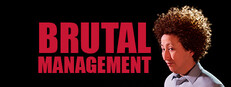 Brutal Management