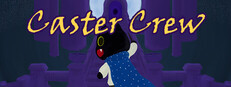 Caster Crew