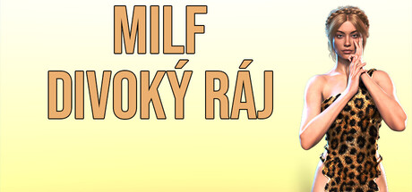 MILF DIVOKÝ RÁJ