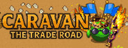 Caravan:The Trade Road